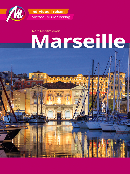 Title details for Marseille MM-City Reiseführer Michael Müller Verlag by Ralf Nestmeyer - Available